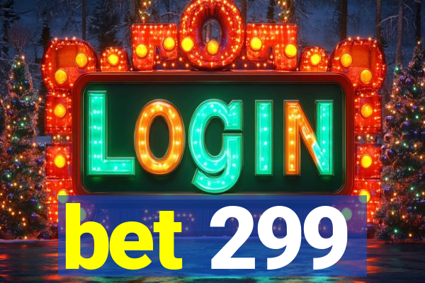 bet 299